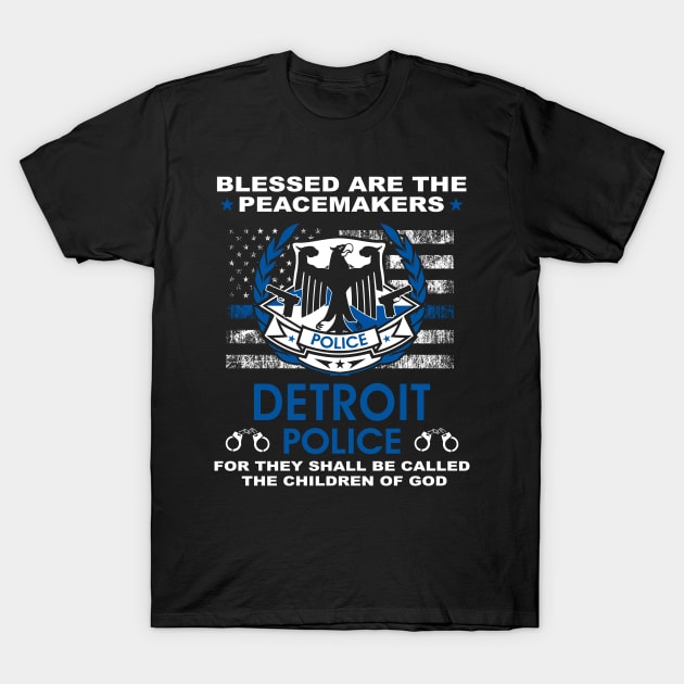 Detroit Police  – Blessed Are The PeaceMakers T-Shirt by tadcoy